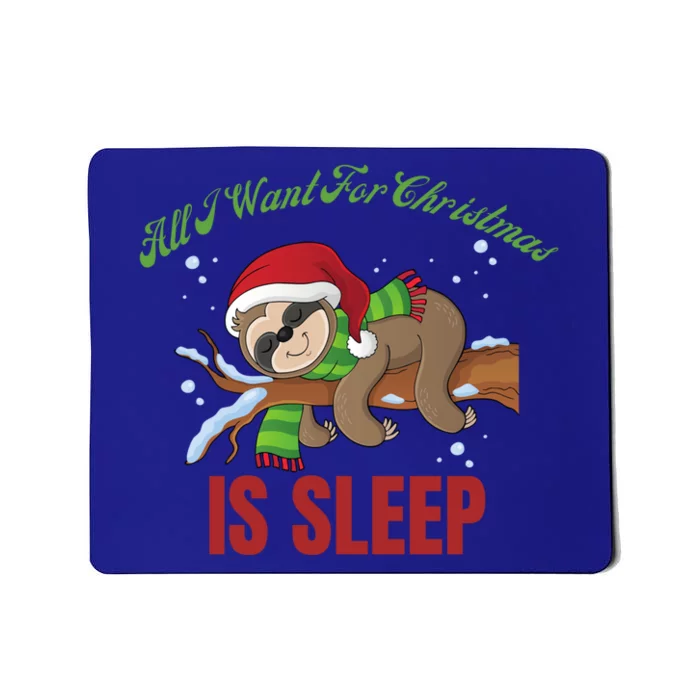 All I Want For Christmas Is Sleep Funny Xmas Pajama Costume Gift Mousepad