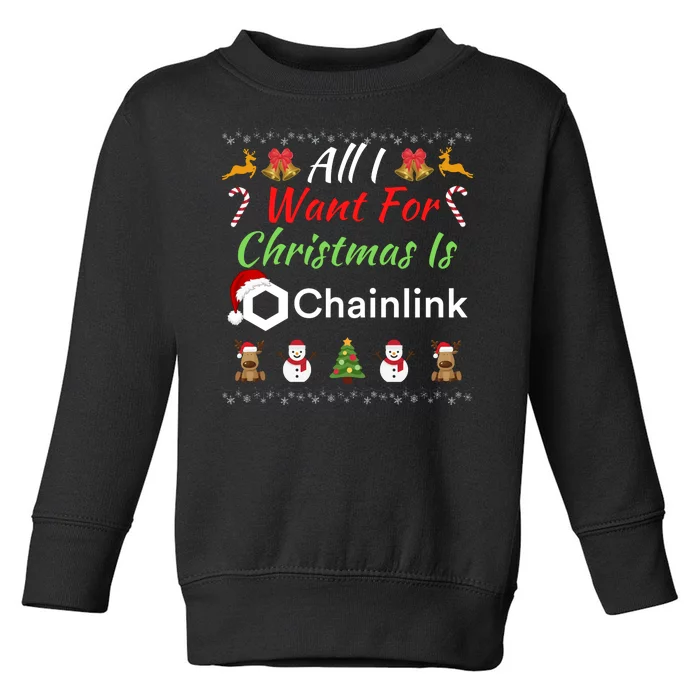 All I Want For Christmas Is Chainlink Funny Chainlink ChainLink Crypto Merch Toddler Sweatshirt