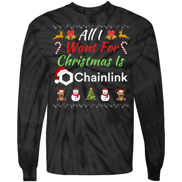 All I Want For Christmas Is Chainlink Funny Chainlink ChainLink Crypto Merch Tie-Dye Long Sleeve Shirt