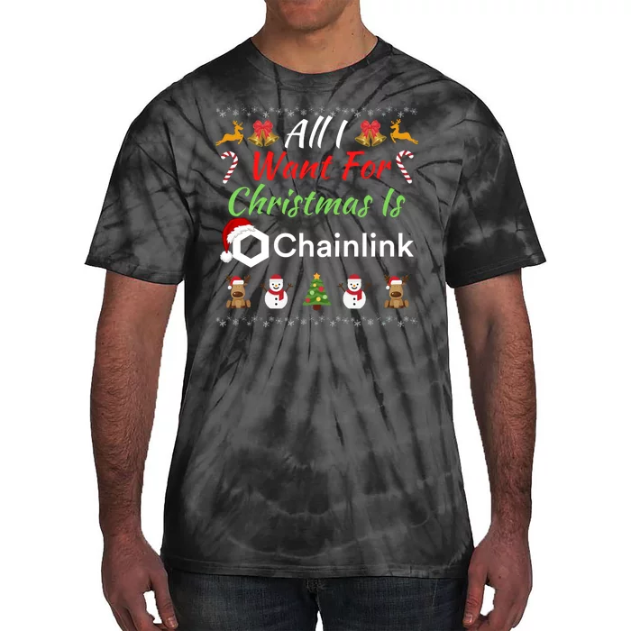 All I Want For Christmas Is Chainlink Funny Chainlink ChainLink Crypto Merch Tie-Dye T-Shirt