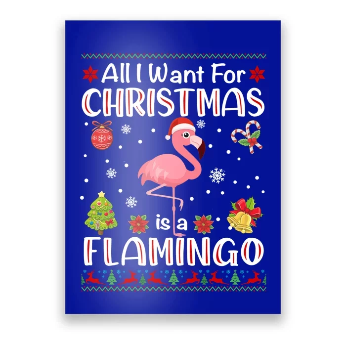 All I Want For Christmas Is A Flamingo Funny Xmas Holiday Funny Gift Poster