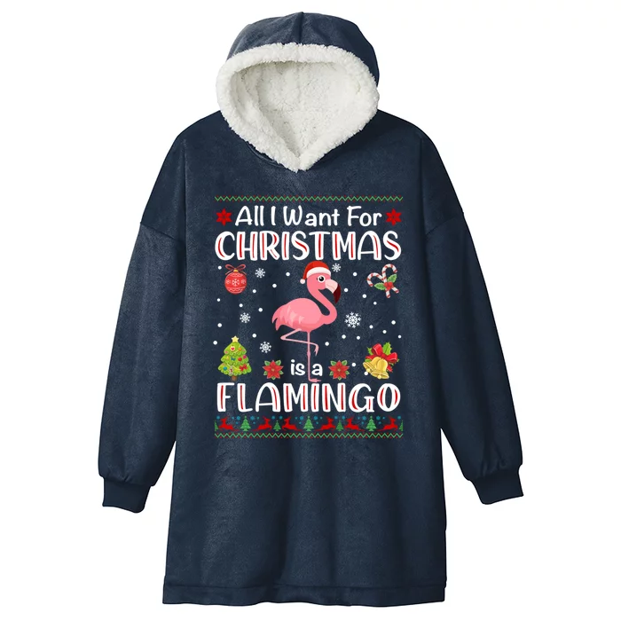 All I Want For Christmas Is A Flamingo Funny Xmas Holiday Funny Gift Hooded Wearable Blanket