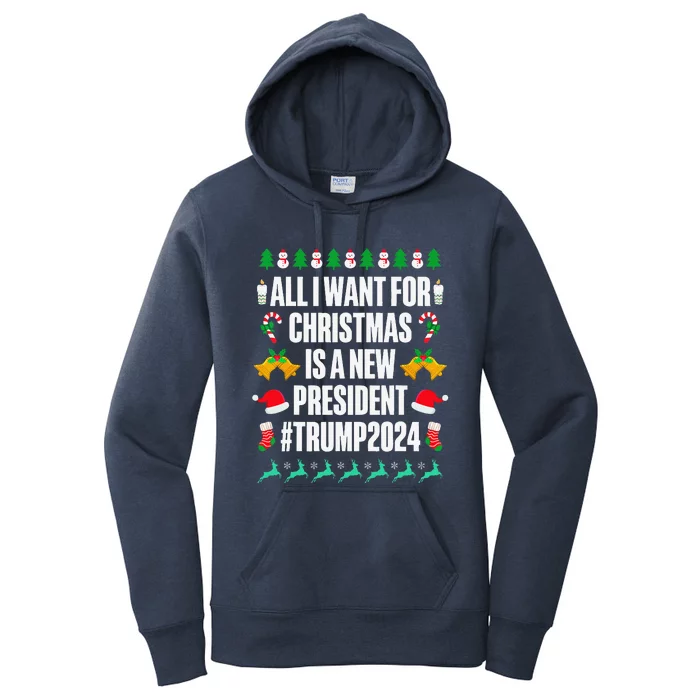 All I Want For Christmas Is A New President Trump 2024 Xmas Women's Pullover Hoodie