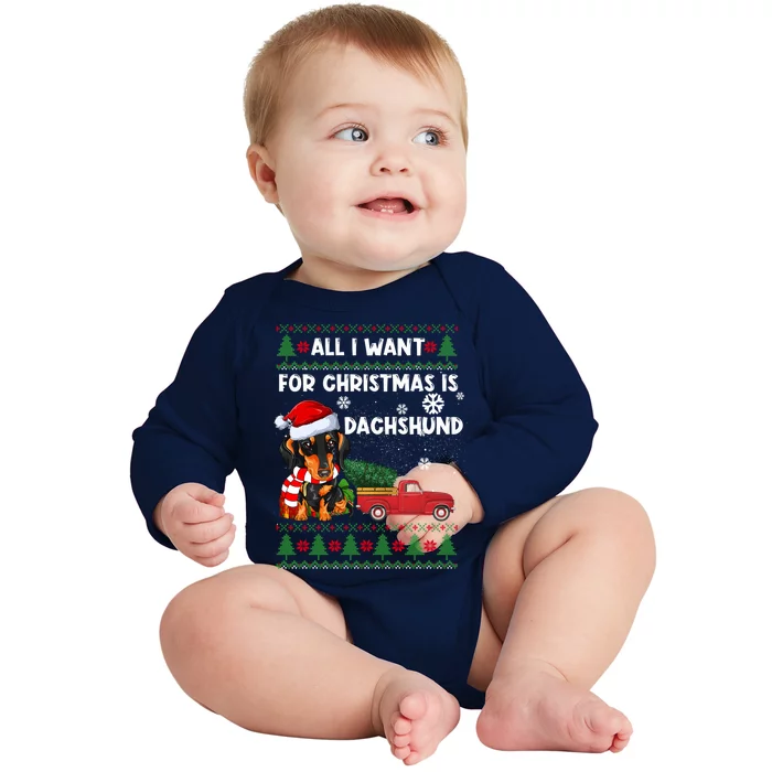 All I Want For Christmas Is Dachshund Ugly Christmas Sweater Gift Baby Long Sleeve Bodysuit