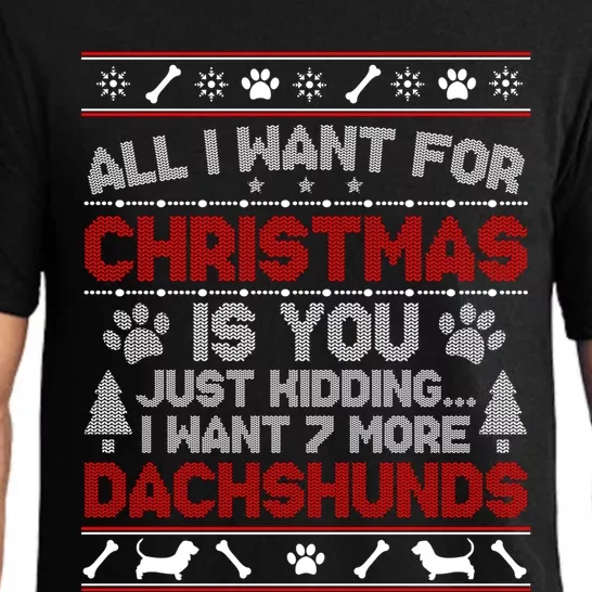 All I Want For Christmas 7 Dachshunds Ugly Sweater Cool Gift Pajama Set