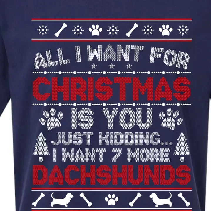 All I Want For Christmas 7 Dachshunds Ugly Sweater Cool Gift Sueded Cloud Jersey T-Shirt