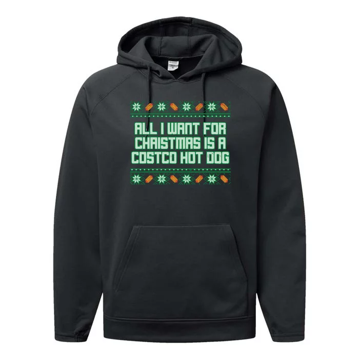 All I Want For Christmas Is A Costco Hot Dog Christmas Sweater Performance Fleece Hoodie