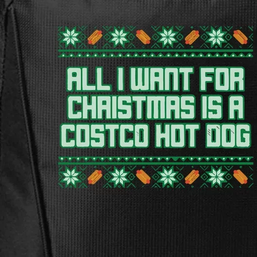 All I Want For Christmas Is A Costco Hot Dog Christmas Sweater City Backpack