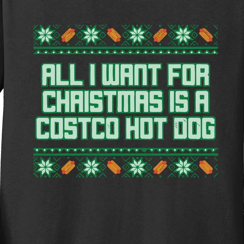 All I Want For Christmas Is A Costco Hot Dog Christmas Sweater Kids Long Sleeve Shirt