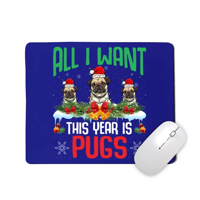 All I Want This Year Is Pugs Wearing Santa Hat Christmas Gift Mousepad