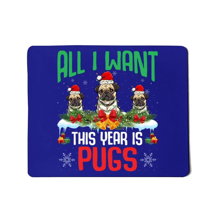 All I Want This Year Is Pugs Wearing Santa Hat Christmas Gift Mousepad