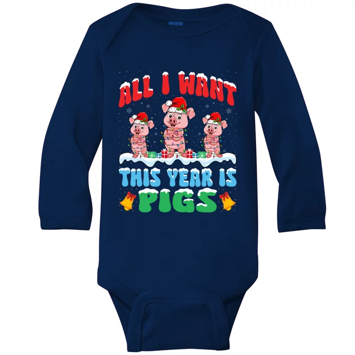 All I Want This Year Is Pigs Wearing Christmas Hat Meaningful Gift Baby Long Sleeve Bodysuit