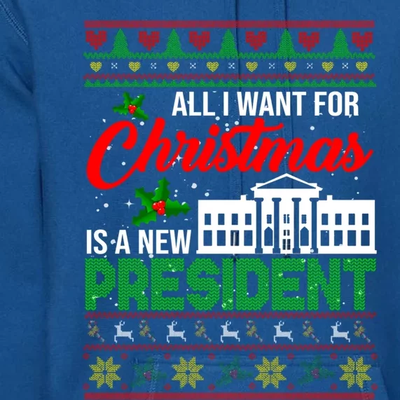 All I Want For Christmas Is A New President Xmas Sweater Gift Premium Hoodie