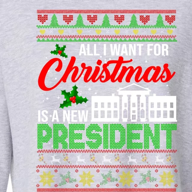 All I Want For Christmas Is A New President Xmas Sweater Gift Cropped Pullover Crew