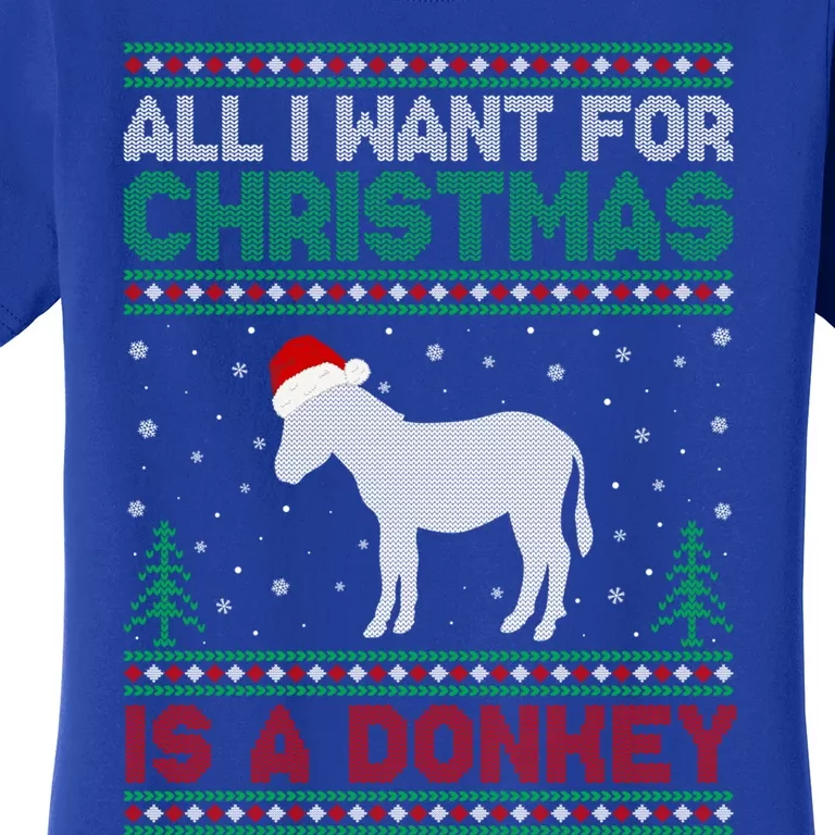 All I Want For Xmas Is A Donkey Ugly Christmas Sweater Gift Women's T-Shirt