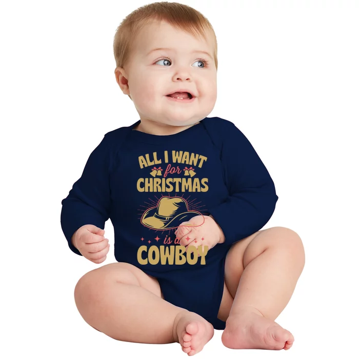 All I Want For Christmas Is A Cow Funny Cute Horse Great Gift Baby Long Sleeve Bodysuit