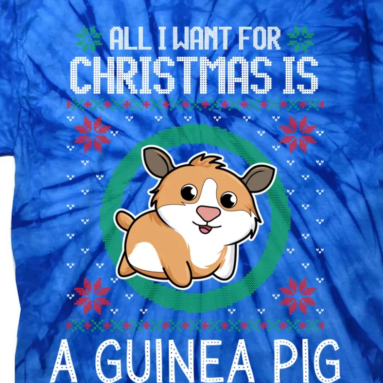 All I Want For Christmas Is A Guinea Pig Funny Xmas Sweater Gift Tie-Dye T-Shirt