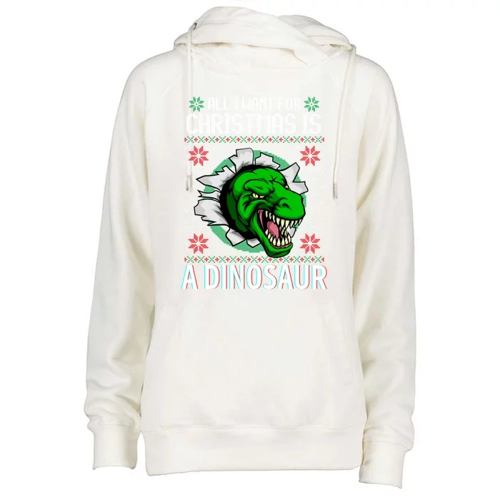 All I Want For Christmas Is A Dinosaur Xmas Fun T Rex Bite Cool Gift Womens Funnel Neck Pullover Hood