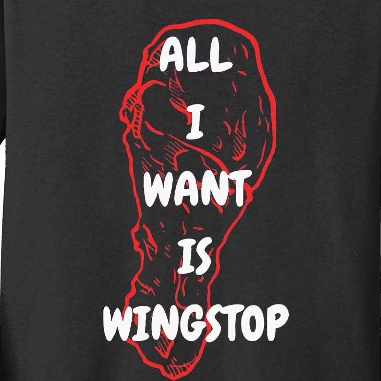 All I Want Is Wingstop Funny Apparel Kids Long Sleeve Shirt