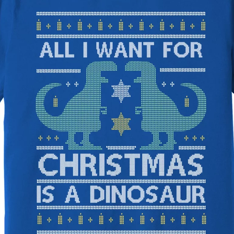 All I Want For Christmas Is A Dinosaur Ugly Christmas Dino Gift Premium T-Shirt