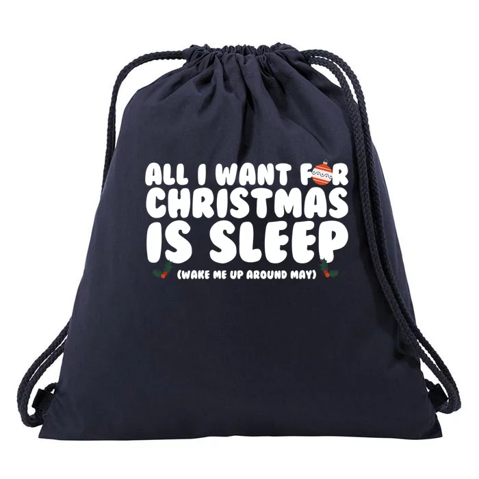 All I Want For Christmas Is Sleep Funny Xmas Cute Gift Drawstring Bag