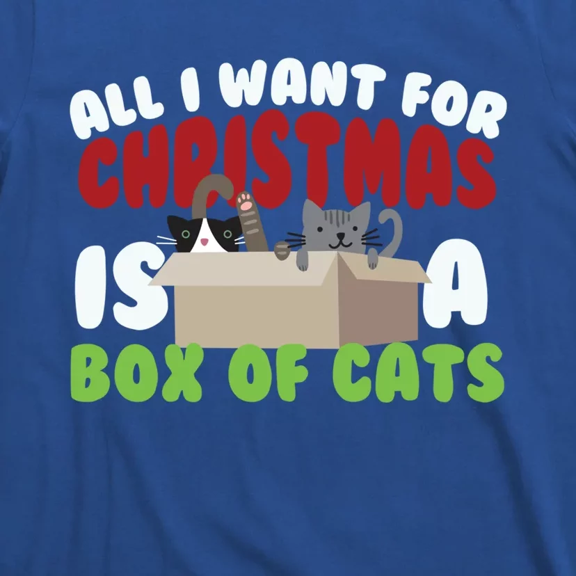 All I Want For Christmas Is A Box Of Cats Gift T-Shirt