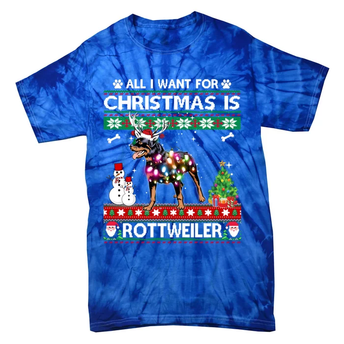 All I Want For Christmas Is Rottweiler Dog Xmas Funny Gift Tie-Dye T-Shirt