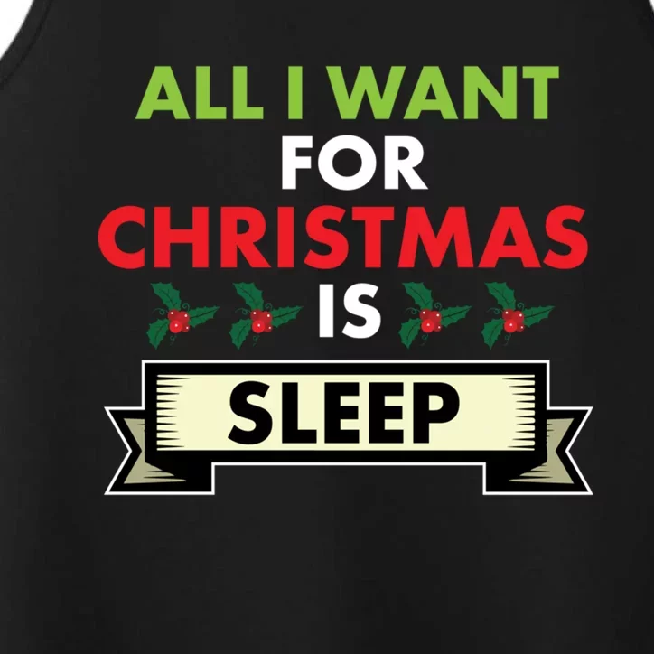 All I Want For Christmas Is Sleep Meaningful Gift Performance Tank