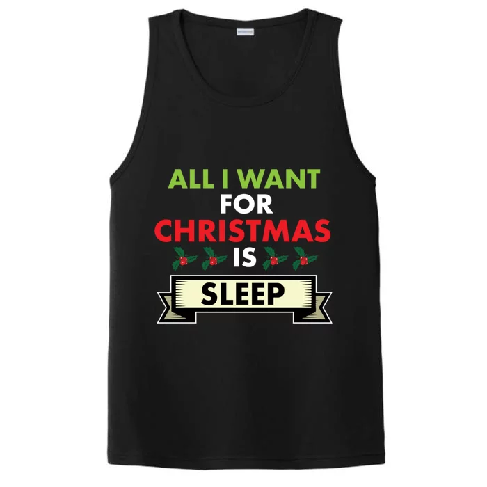 All I Want For Christmas Is Sleep Meaningful Gift Performance Tank