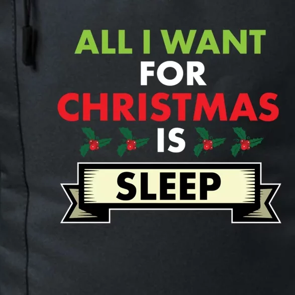 All I Want For Christmas Is Sleep Meaningful Gift Daily Commute Backpack