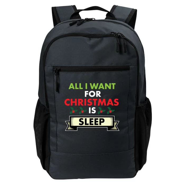 All I Want For Christmas Is Sleep Meaningful Gift Daily Commute Backpack