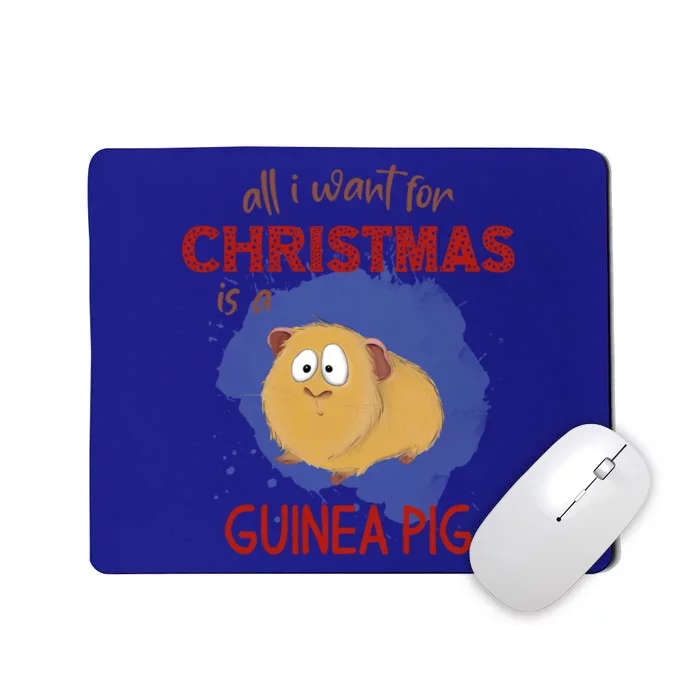 All I Want For Christmas Is A Guinea Pig Xmas Gift Mousepad