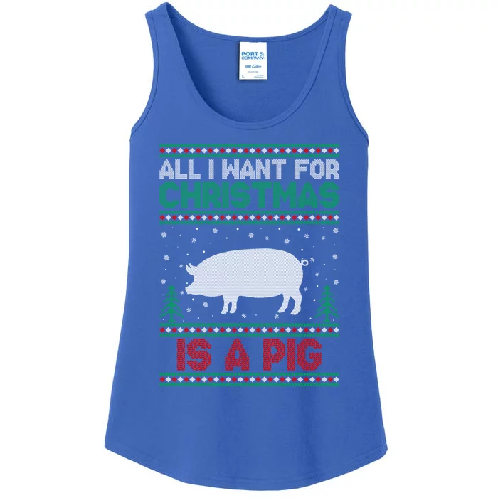 All I Want For Xmas Is A Pig Ugly Christmas Sweater Gift Ladies Essential Tank