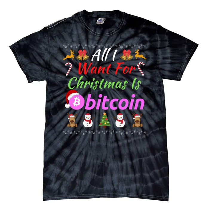 All I Want For Christmas Is Bitcoin, Bitcoin Plan B, Funny Retirement Plan Tie-Dye T-Shirt