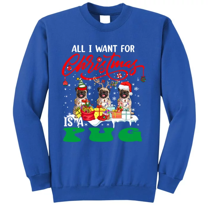 All I Want For Xmas Is A Pug Three Santa Reindeer Elf Dogs Gift Sweatshirt