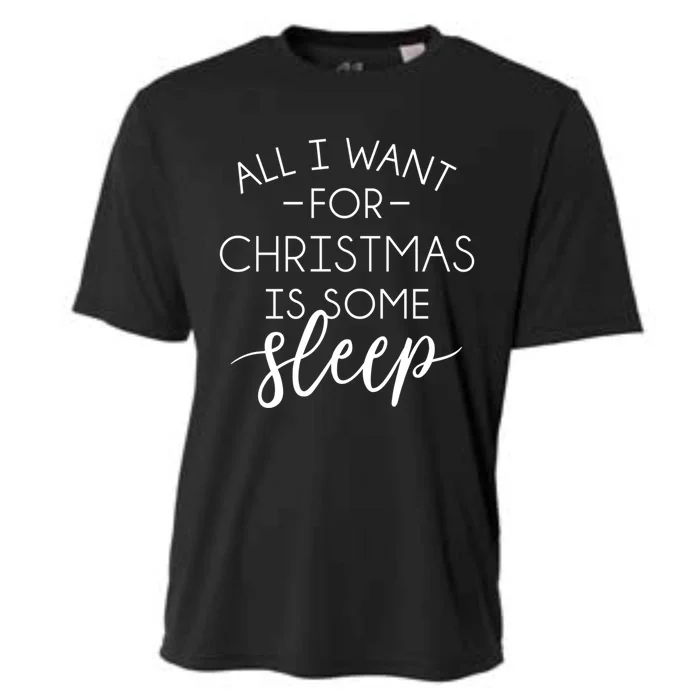 All I Want For Christmas Is Sleep Gift Cooling Performance Crew T-Shirt