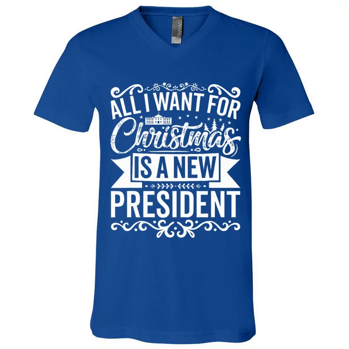 All I Want For Christmas Is A New President Xmas Sweater V-Neck T-Shirt