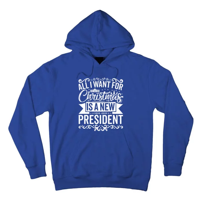 All I Want For Christmas Is A New President Xmas Sweater Tall Hoodie