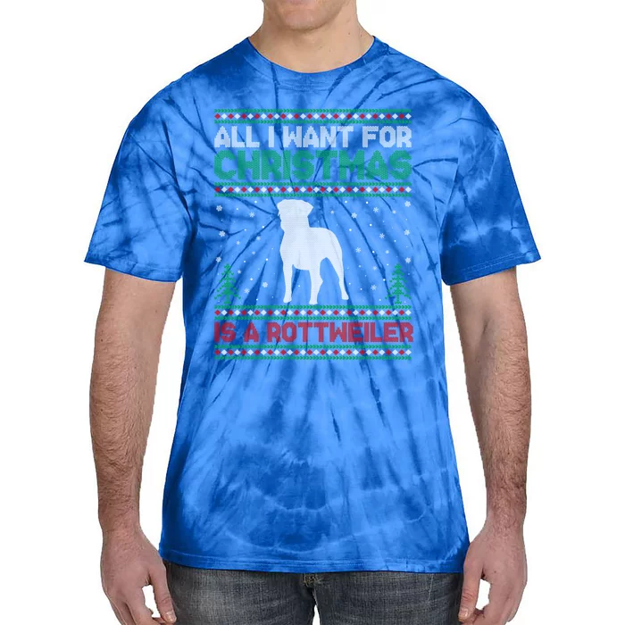 All I Want For Xmas Is A Rottweiler Dog Ugly Xmas Sweater Cute Gift Tie-Dye T-Shirt