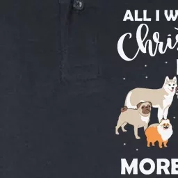 All I Want For Christmas Is More Dogs Funny Xmas Softstyle Adult Sport Polo