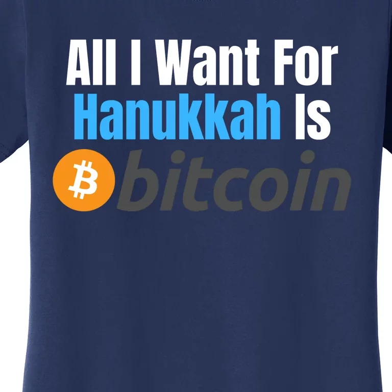 All I Want For Hanukkah Is Bitcoin, Retirement Plan Crypto, Bitcoin Plan B Women's T-Shirt