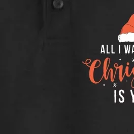 All I Want For Christmas Is You Funny Christmas Xmas Dry Zone Grid Performance Polo