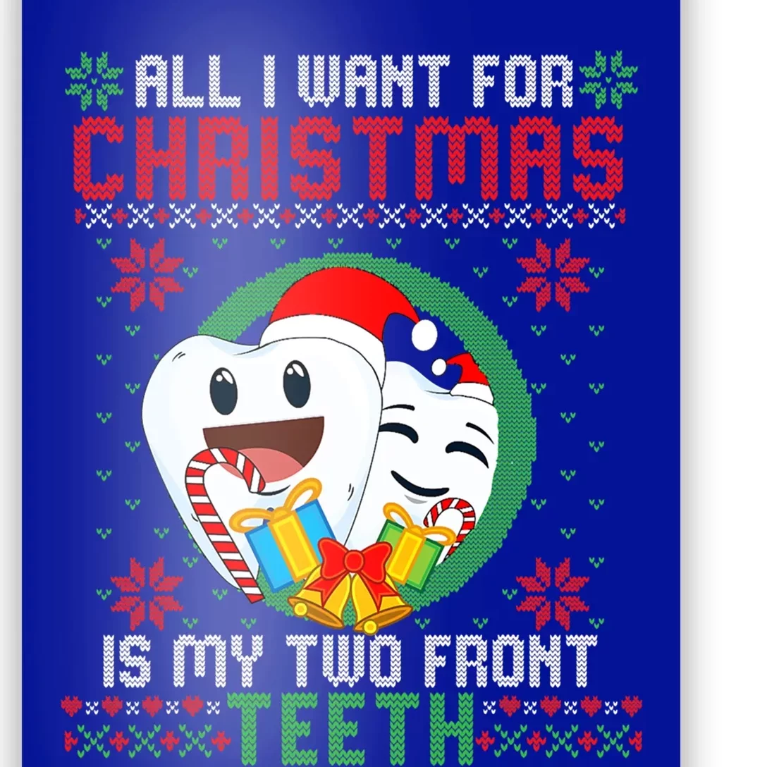 All I Want For Christmas Is My Two Front Teeth Funny Cool Gift Poster