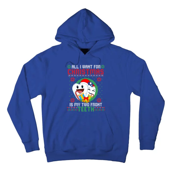 All I Want For Christmas Is My Two Front Teeth Funny Cool Gift Tall Hoodie