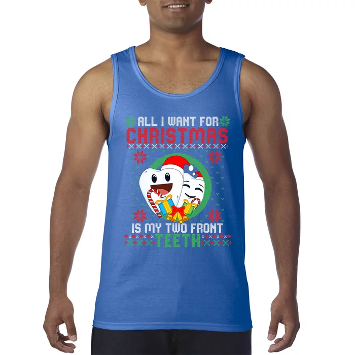 All I Want For Christmas Is My Two Front Teeth Funny Cool Gift Tank Top