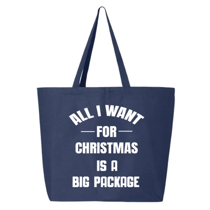 All I Want For Christmas Is A Big Package Ugly Xmas Sweater Meaningful Gift 25L Jumbo Tote