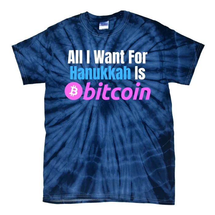 All I Want For Hanukkah Is Bitcoin, Retirement Plan Crypto, Bitcoin Plan B Tie-Dye T-Shirt