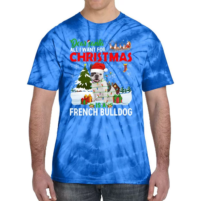 All I Want For Christmas Is A French Bulldog Family Pajamas Gift Tie-Dye T-Shirt