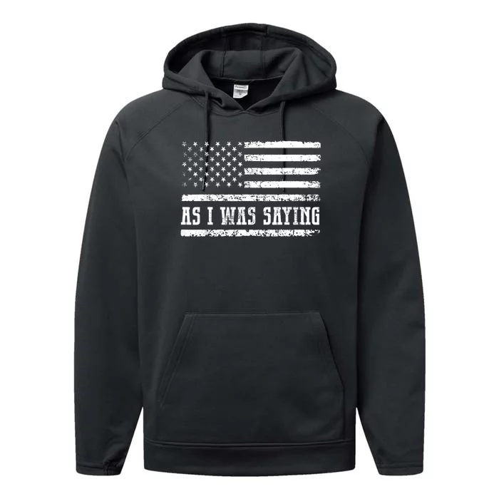 As I Was Saying Performance Fleece Hoodie