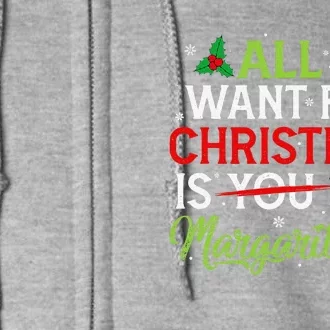 All I Want For Christmas Is You Margarita Wine Holiday Full Zip Hoodie